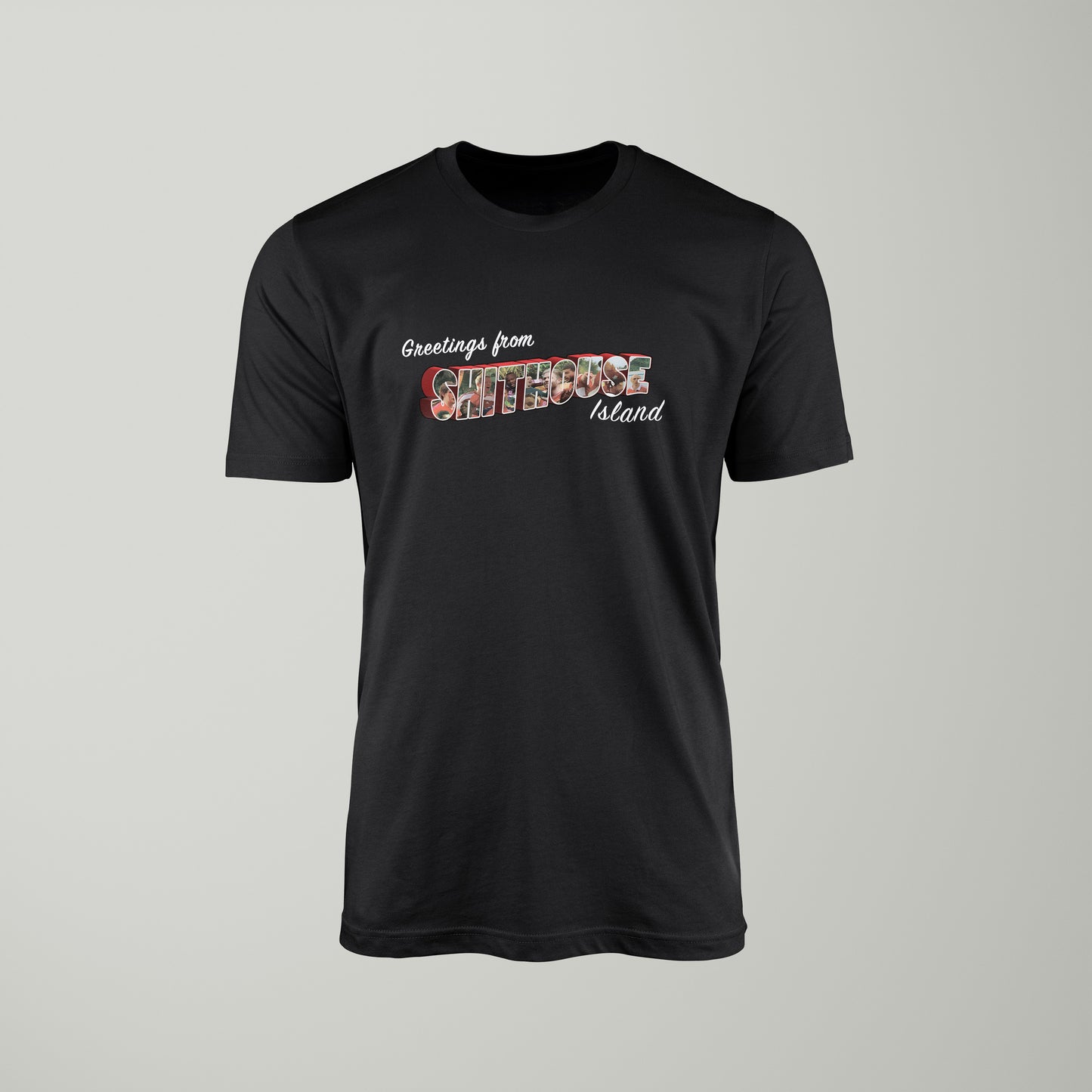 Greetings From Sh**house Island T-shirt
