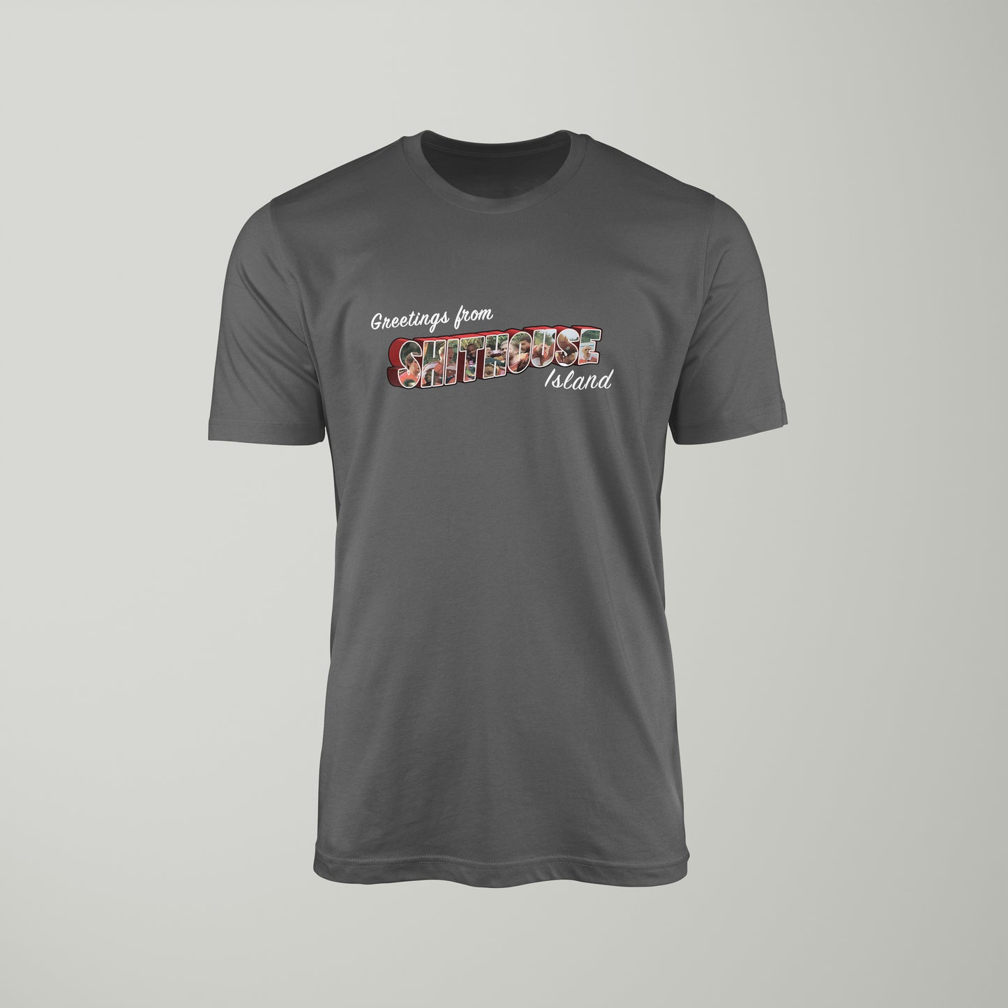 Greetings From Sh**house Island T-shirt