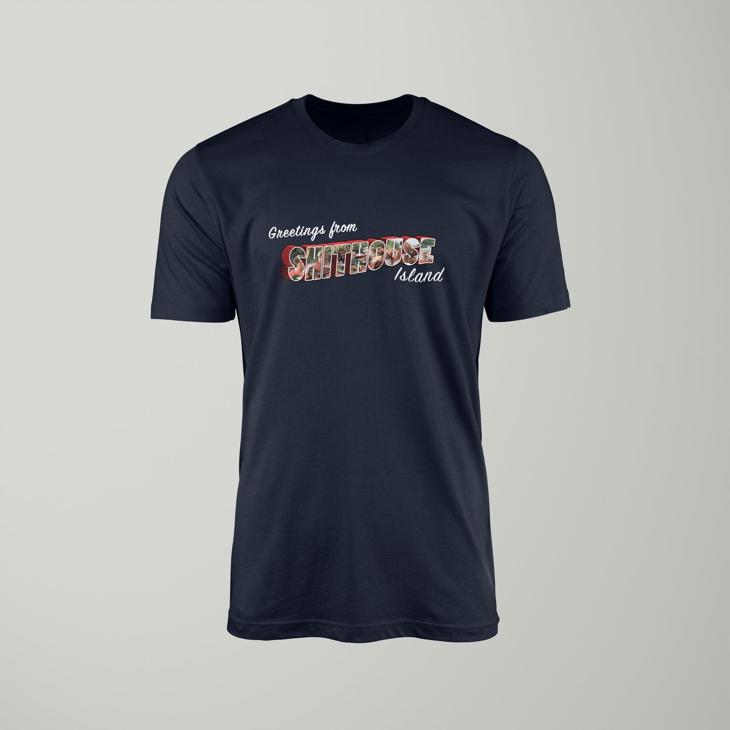 Greetings From Sh**house Island T-shirt