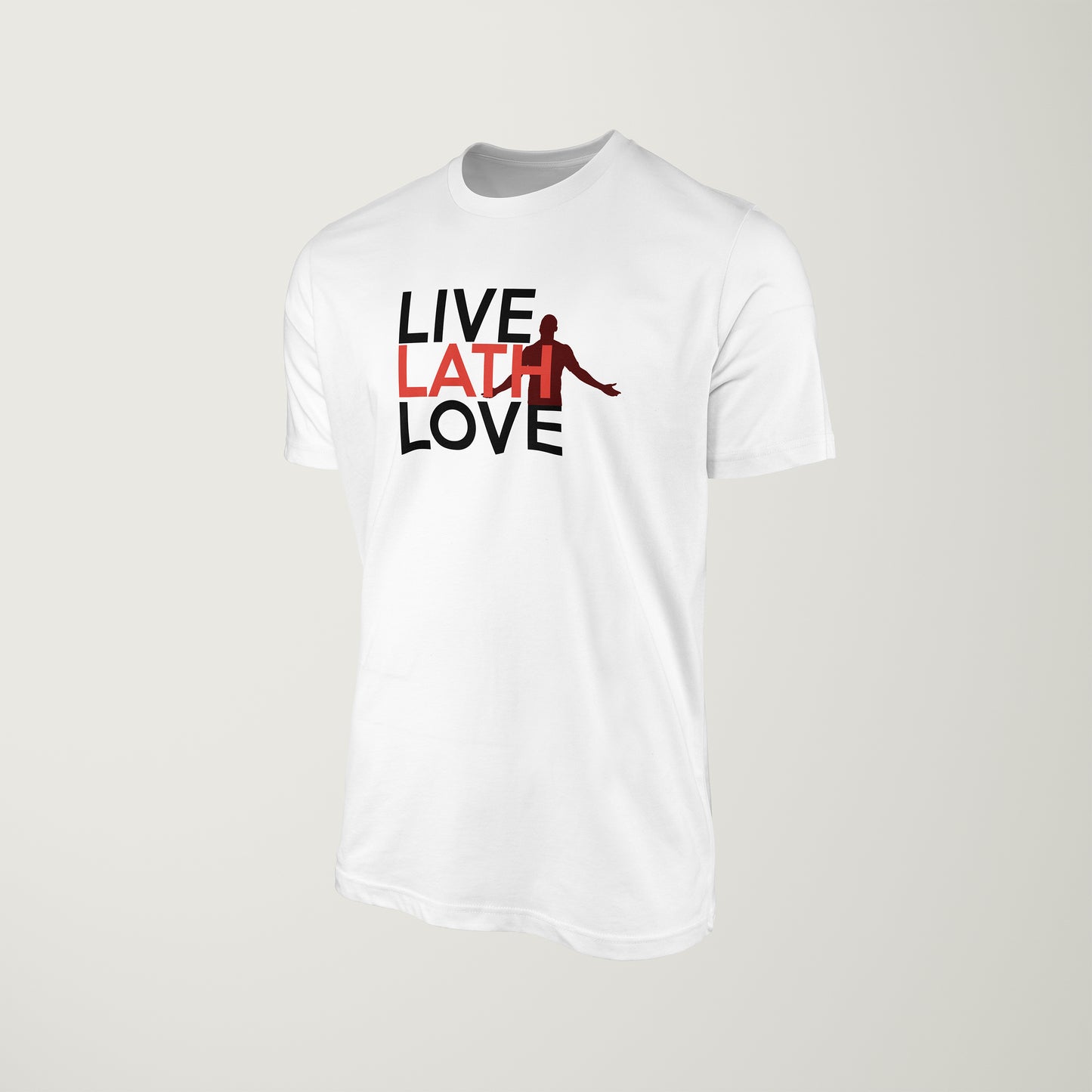 Live Lath Love T-Shirt