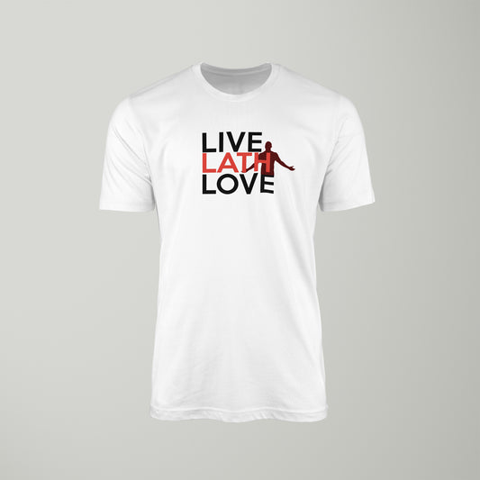 Live Lath Love - T-Shirt