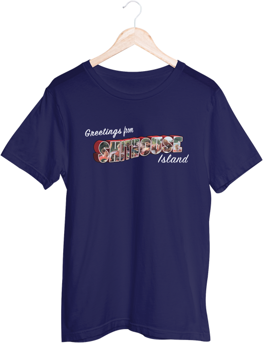 Greetings From Sh**house Island T-shirt